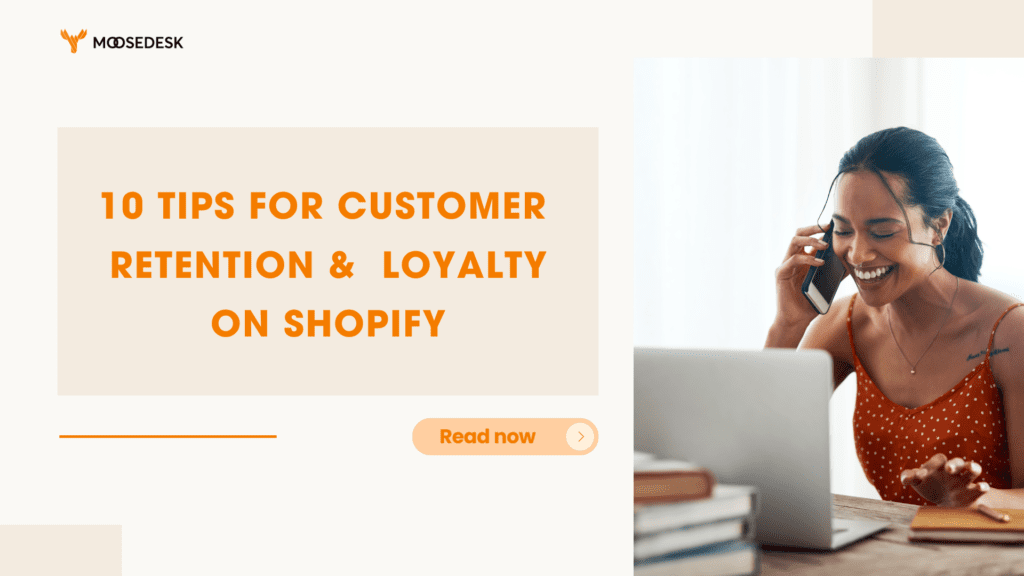 10 Tips for Customer Retention and Loyalty on Shopify
